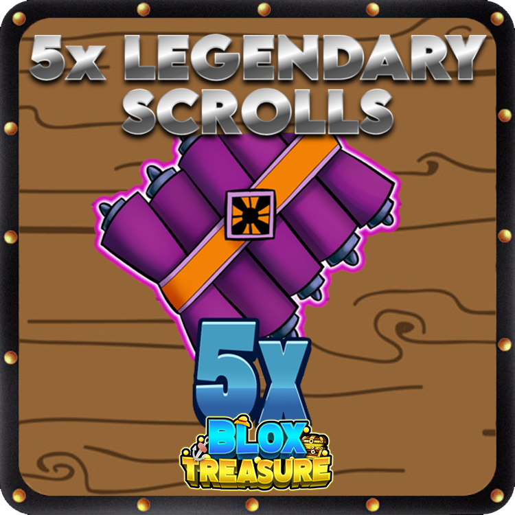 5x Legendary Scrolls – Blox Treasure
